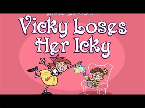 Vicky Loses Her Icky/Transcript .